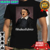 Shakesfuhrer parody shirt