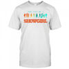 Showgirl Silhouette the life of a showgirl shirt