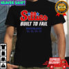 Sillies Built To Fail T-Shirt