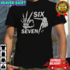 Six Seven 6 7 Meme Funny Skeleton Hands Halloween Bones shirt