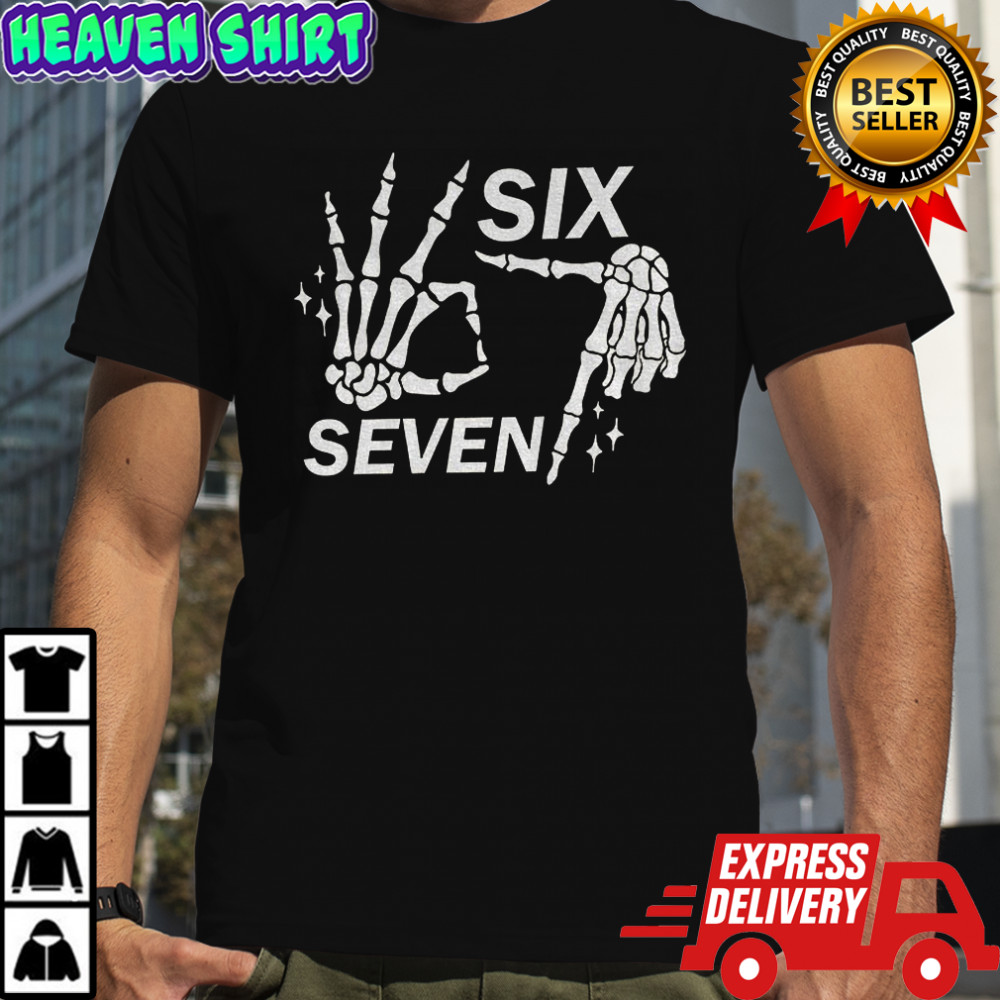 Six Seven 6 7 Meme Funny Skeleton Hands Halloween Bones shirt