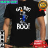 skeleton playing basketball Go Big Boo shirt