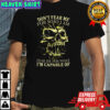 Skull don’t fear me for who i am fear me for what i’m capable of shirt