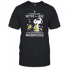 Snoopy And Woodstock The Peanuts If Things Get Better With Age I’m Approaching Magnificent T-shirt
