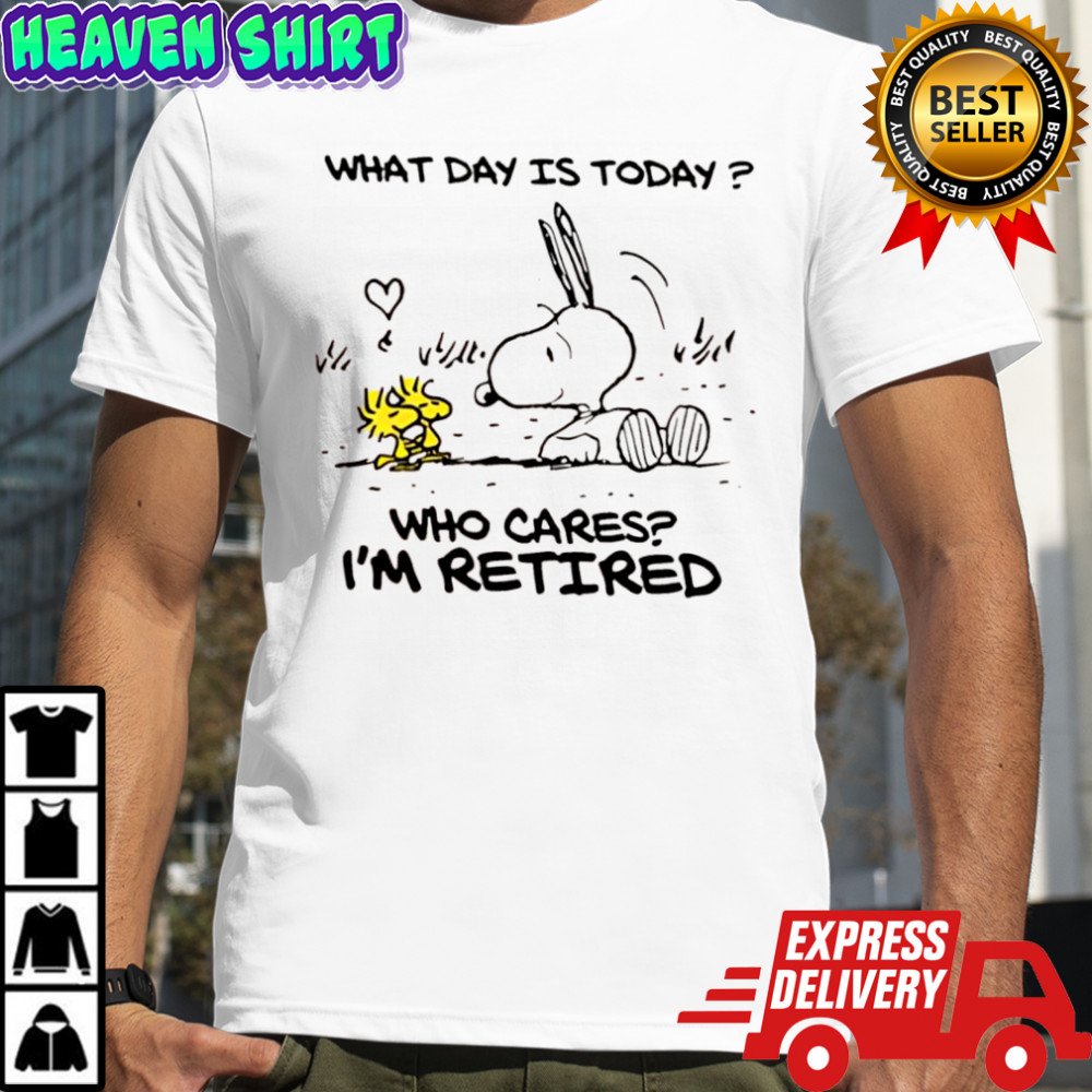 Snoopy and Woodstock what day is today who cares i’m retired shirt