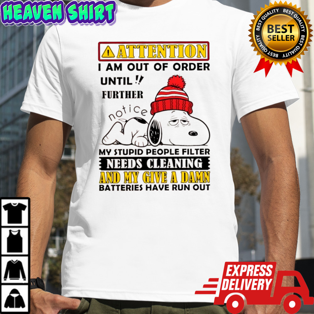 Snoopy attention i am out of order until further notice shirt