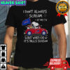 Snoopy Driving Car I Don’t Always Scream At My TV But When I Do It’s Bills Season T-Shirt