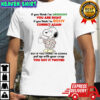 Snoopy if you think i’m grouchy you are right if you think i’m bossy correct again shirt