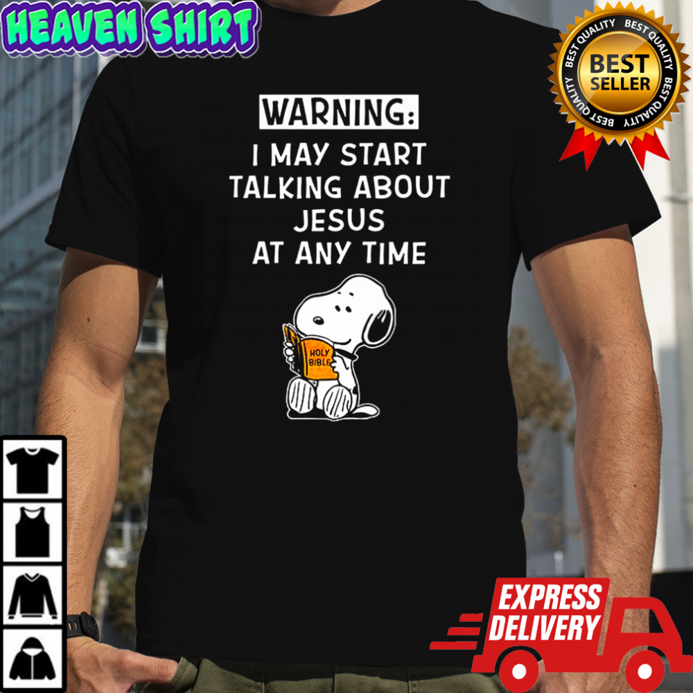 Snoopy may start talking about jesus at any time shirt