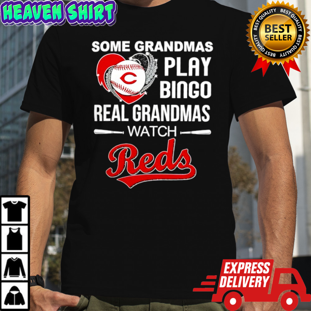 Some grandmas play bingo real grandmas watch Cincinnati Reds shirt