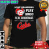 Some Grandmas Play Bingo Real Grandmas Watch Cubs 2025 shirt