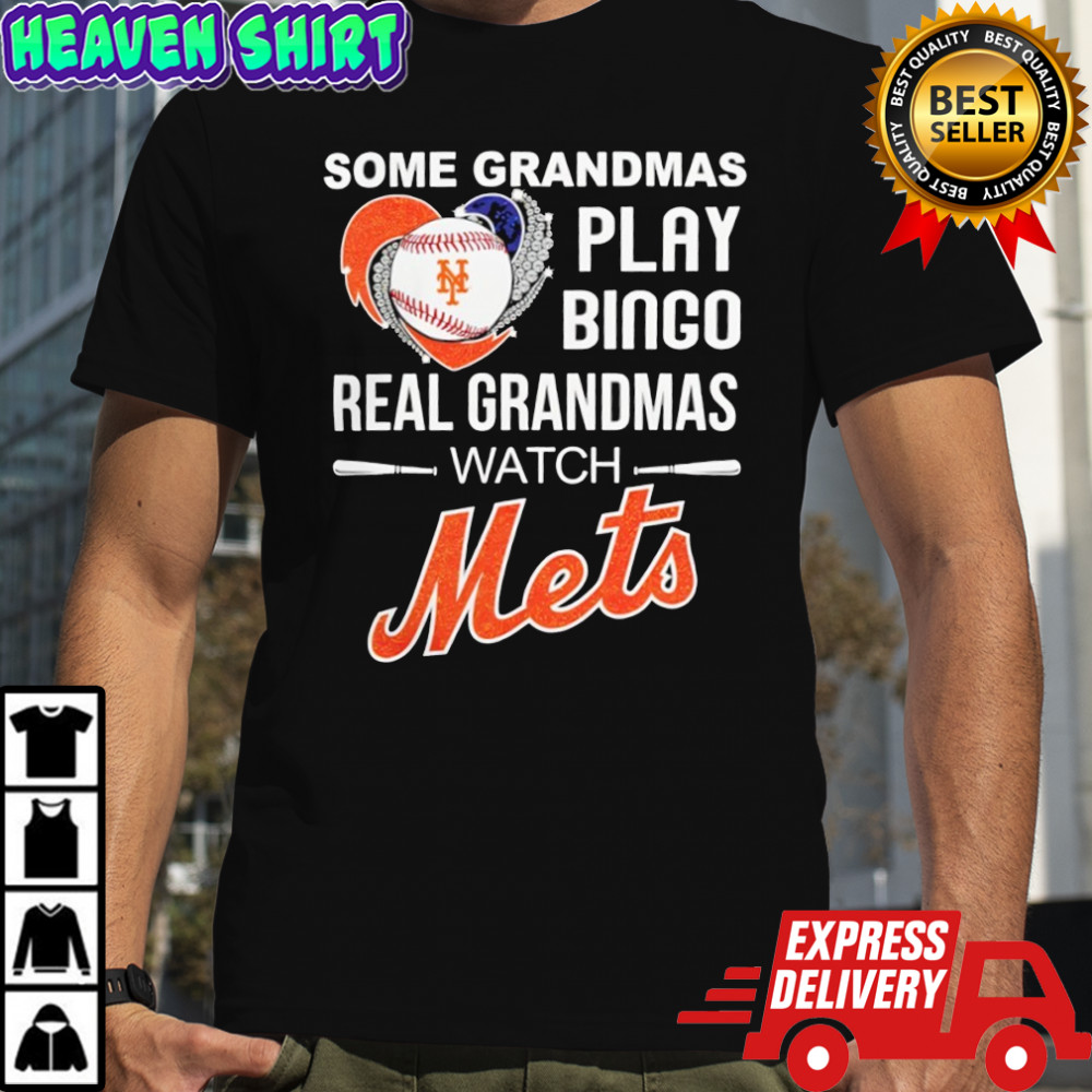 Some grandmas play bingo real grandmas watch New York Mets shirt
