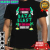 Sometimes I wanna baja blast my brains out shirt