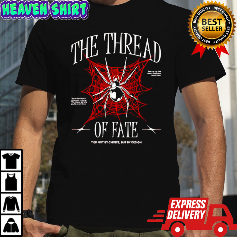 Spider The thread of fate shirt