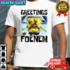 SpongeBob SquarePants greetings foenem t-shirt