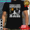 Spooky season there’s some horrors in this house Halloween shirt