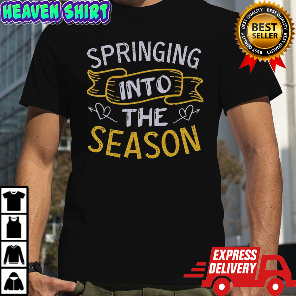 Springing Into The Season Spring T-Shirt