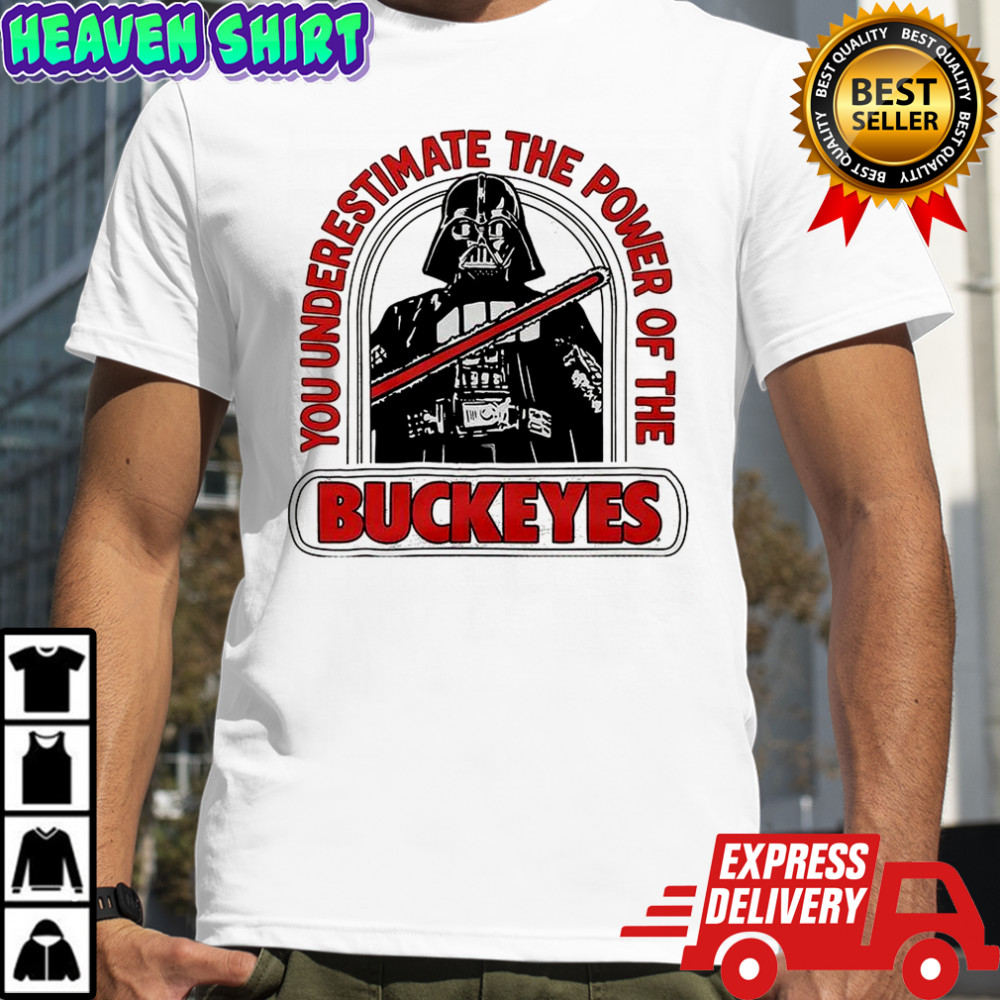 Star Wars Darth Vader x Ohio State Buckeyes You underestimate the power of the buckeyes shirt
