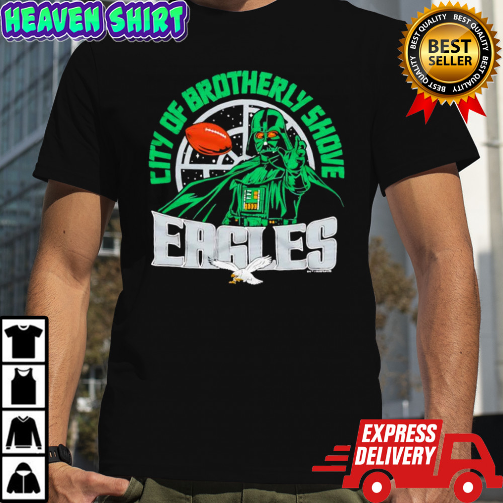 Star Wars x Philadelphia Eagles Darth Vader city of brotherly shove shirt