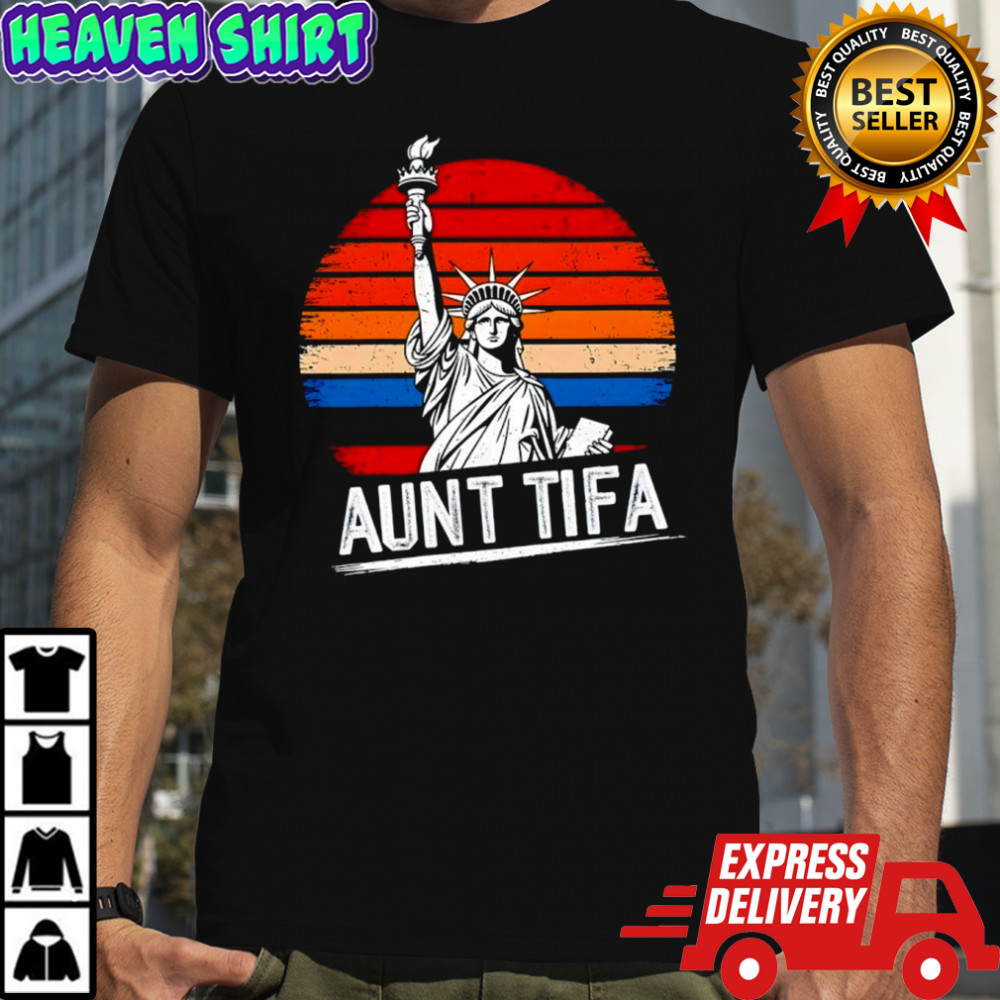 Statue of Liberty Aunt Tifa Protest Movement American flag vintage shirt