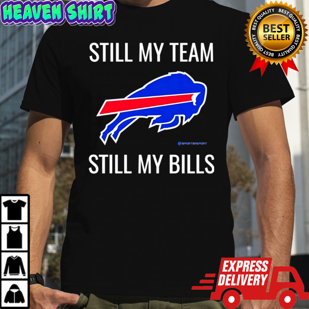 Still my team still my Buffalo Bills logo shirt