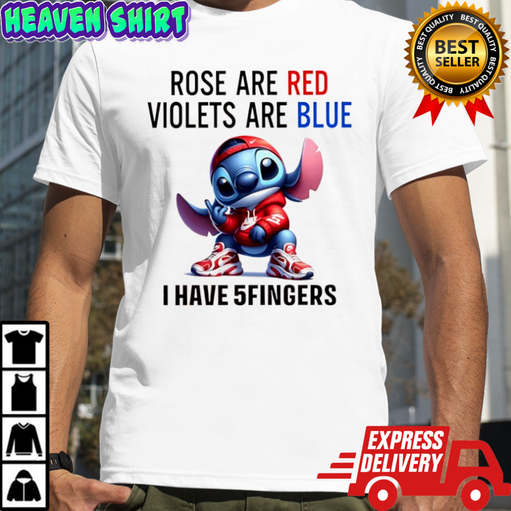 Stitch rose are red violets are blue i have 5fingers the middle one’s for you shirt