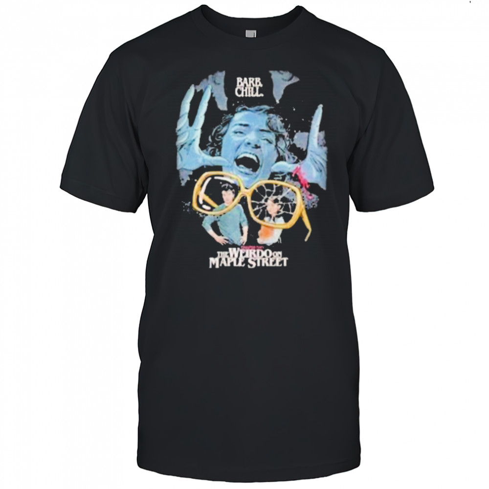 Stranger Things Season 1 Butcher Billy Weirdo On Maple Street T-shirt