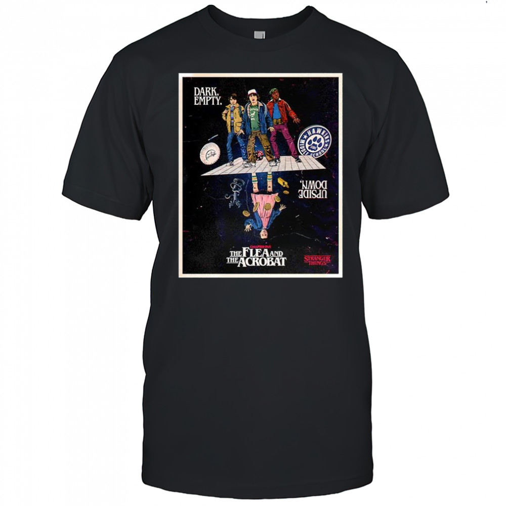 Stranger Things the Flea and the Acrobat shirt