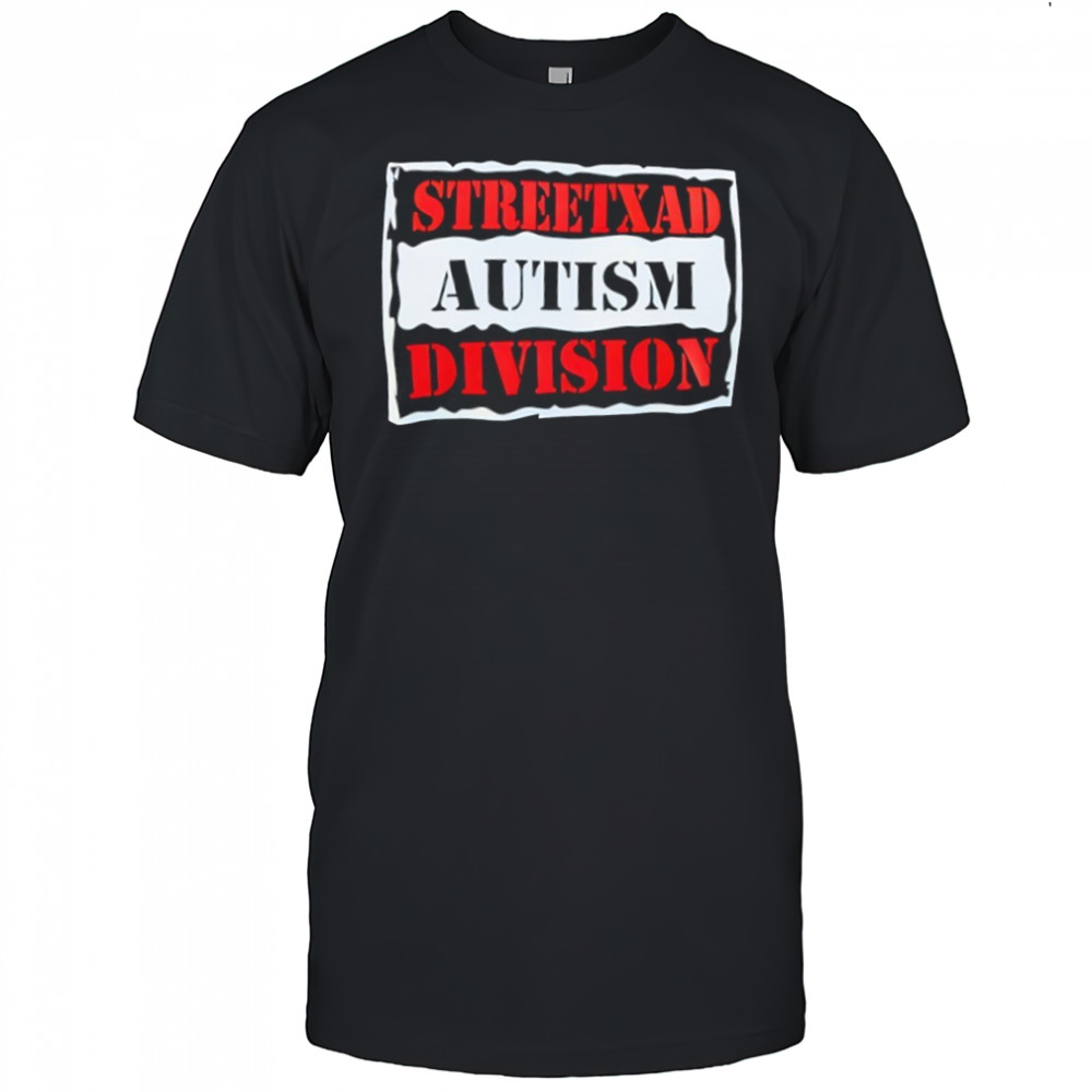 Streetxas autism divion shirt