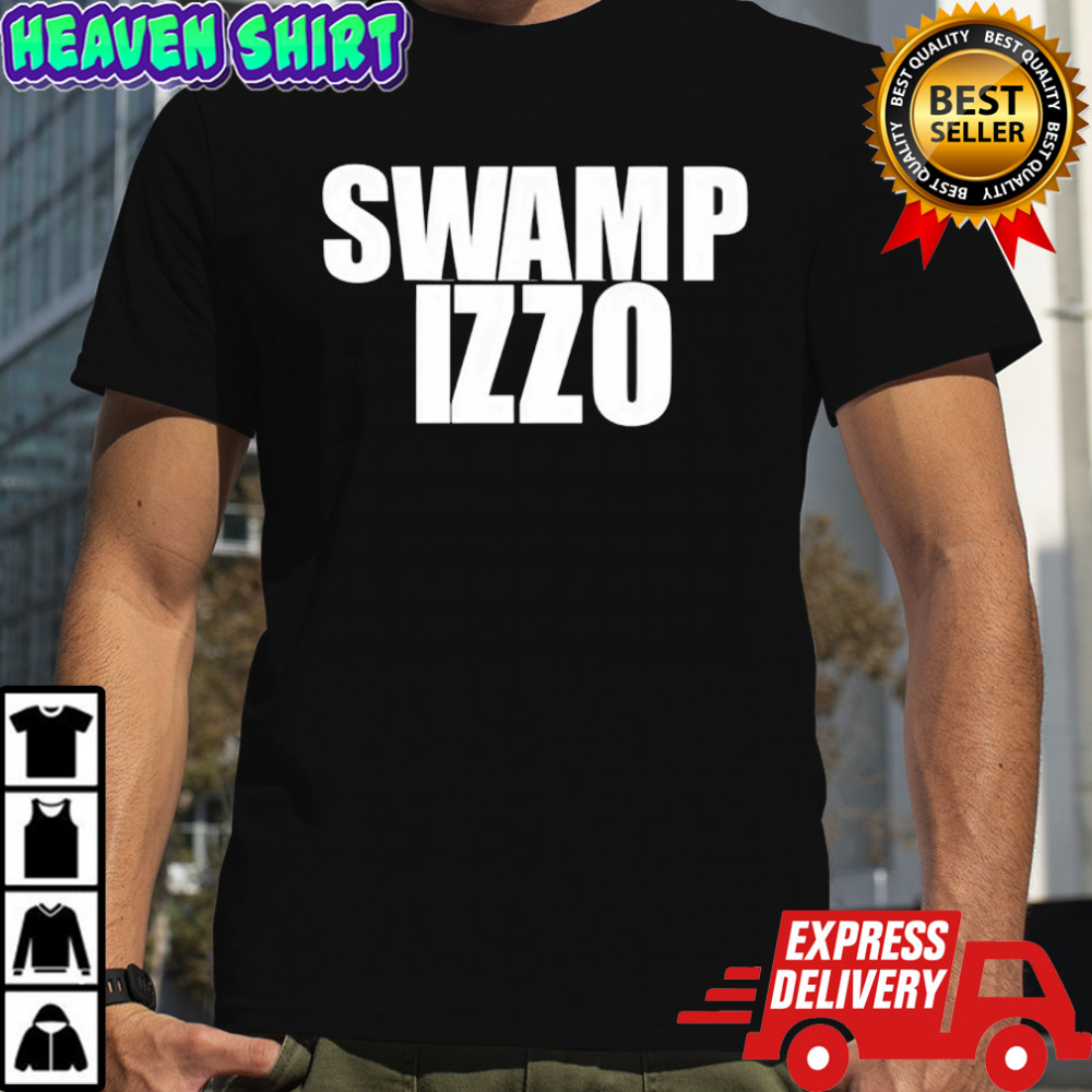 Swamp Izzo shirt