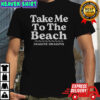 Take Me To The Beach Imagine Dragons T-Shirt