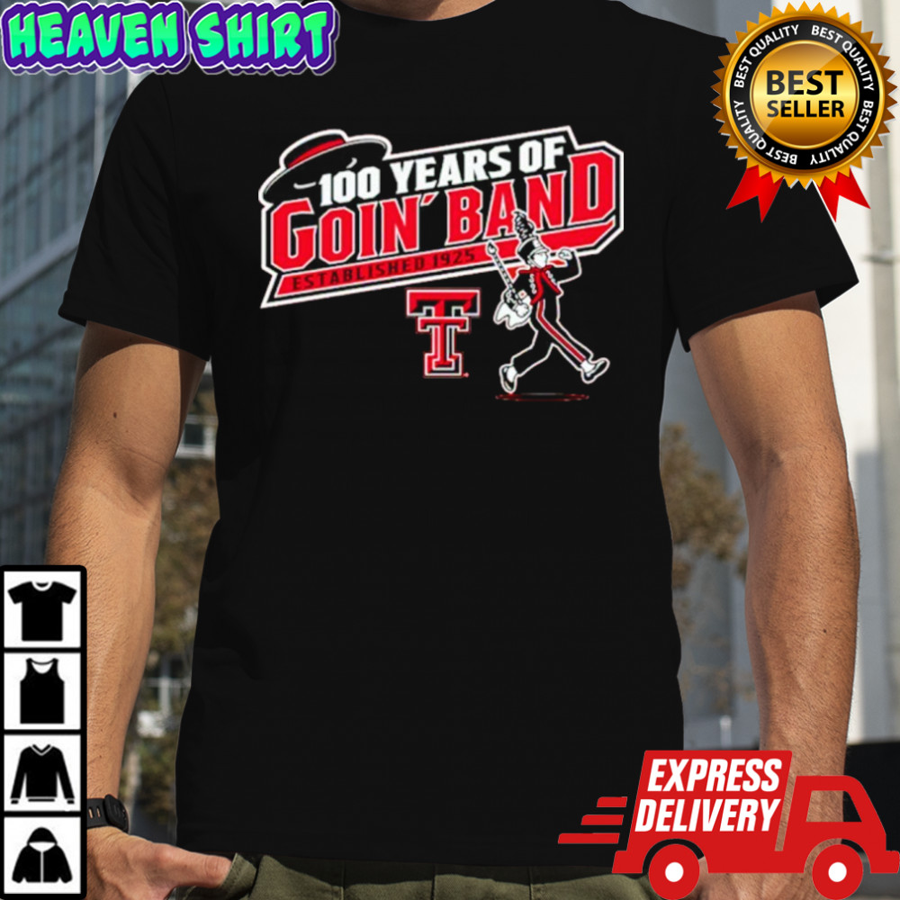 Texas Tech Red Raiders 100 Years Of Goin’ Band Established 1925 Shirt