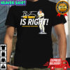 The Brice is right Brice Turang shirt