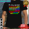 The Gay Lifestyle go to work walk the dog hang out with family shirt