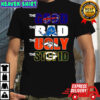 The good Buffalo Bills the bad Detroit Lions the ugly Denver Broncos the stupid Green Bay Packers shirt