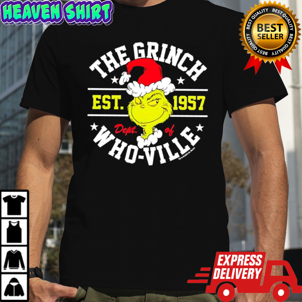 The Grinch Stole Christmas dept of Whoville Est 1957 shirt