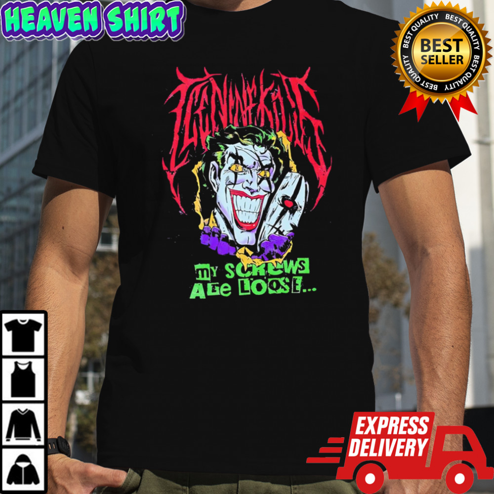 The Laugh Track My Screws Are Loose But The Joke’s On You T-shirts