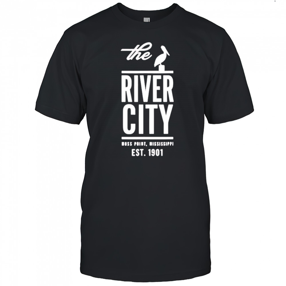 The River City Moss Point Mississippi est 1901 shirt