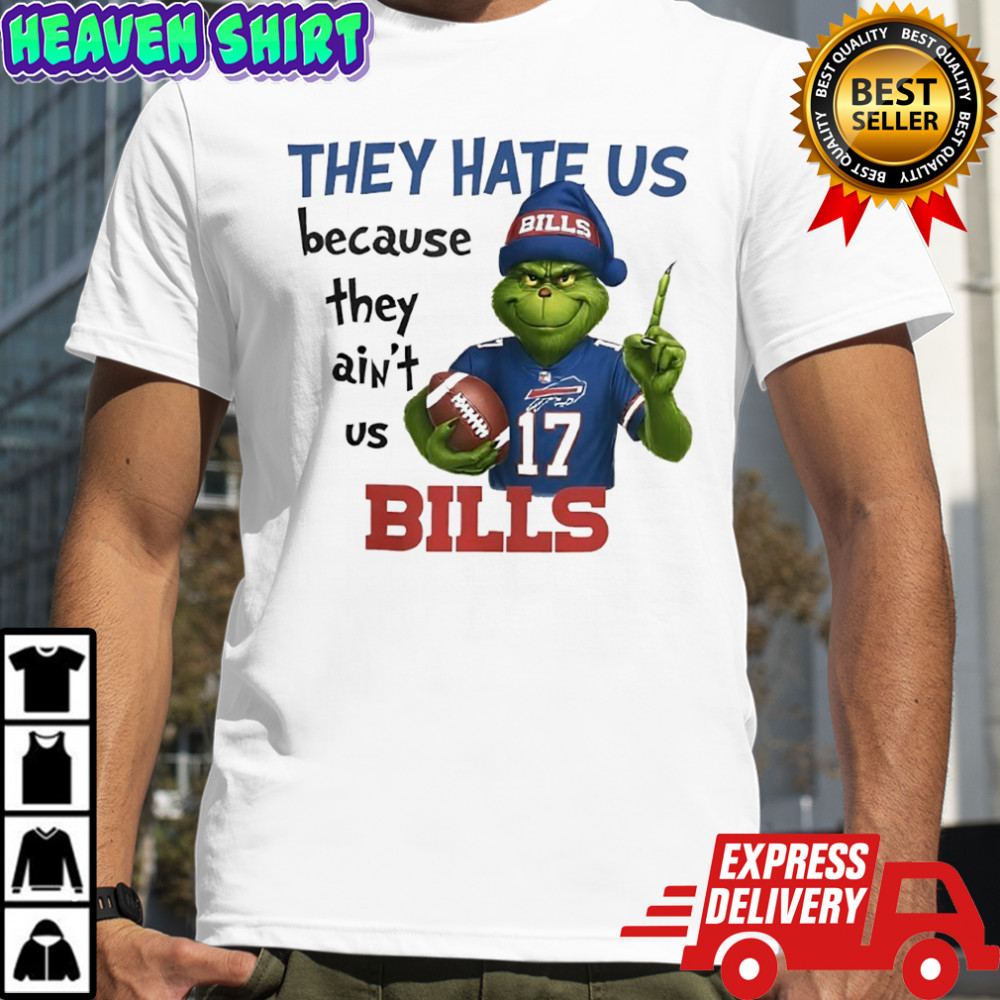 They hate us because they ain’t us Buffalo Bills x Grinch shirt
