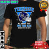 Titans All About That Two Tone Blue Bussin With The Boys shirt