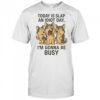 Today is slap an idiot day, i’m gonna be busy Husky shirt