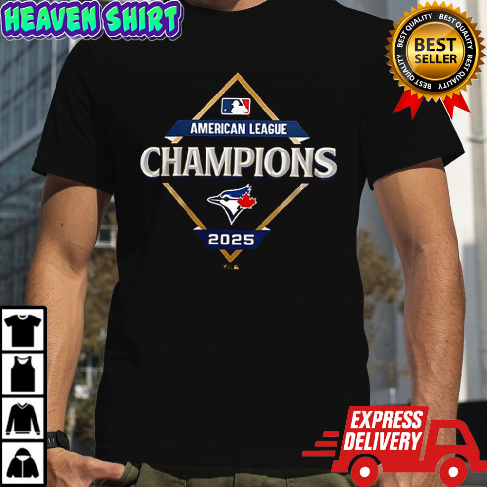Toronto Blue Jays 2025 American League Champions Want it all shirt