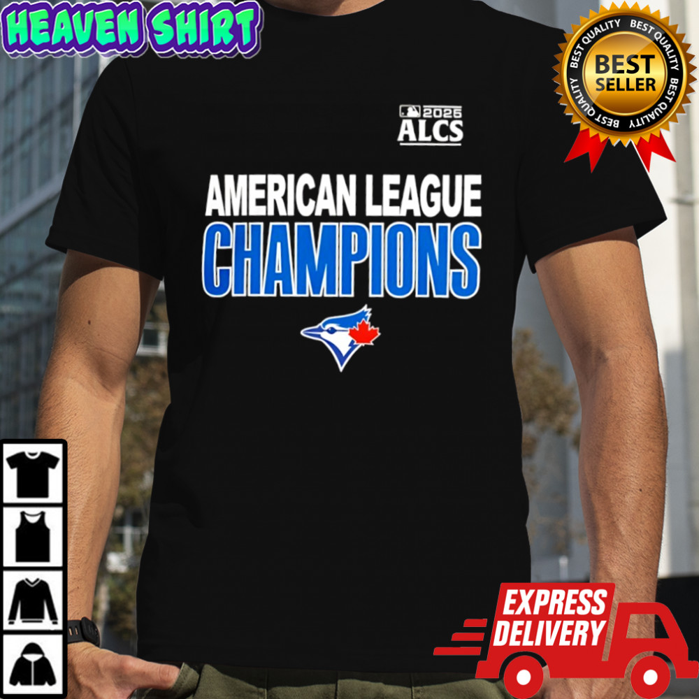 Toronto Blue Jays ALCS 2025 American League Champions Shirt