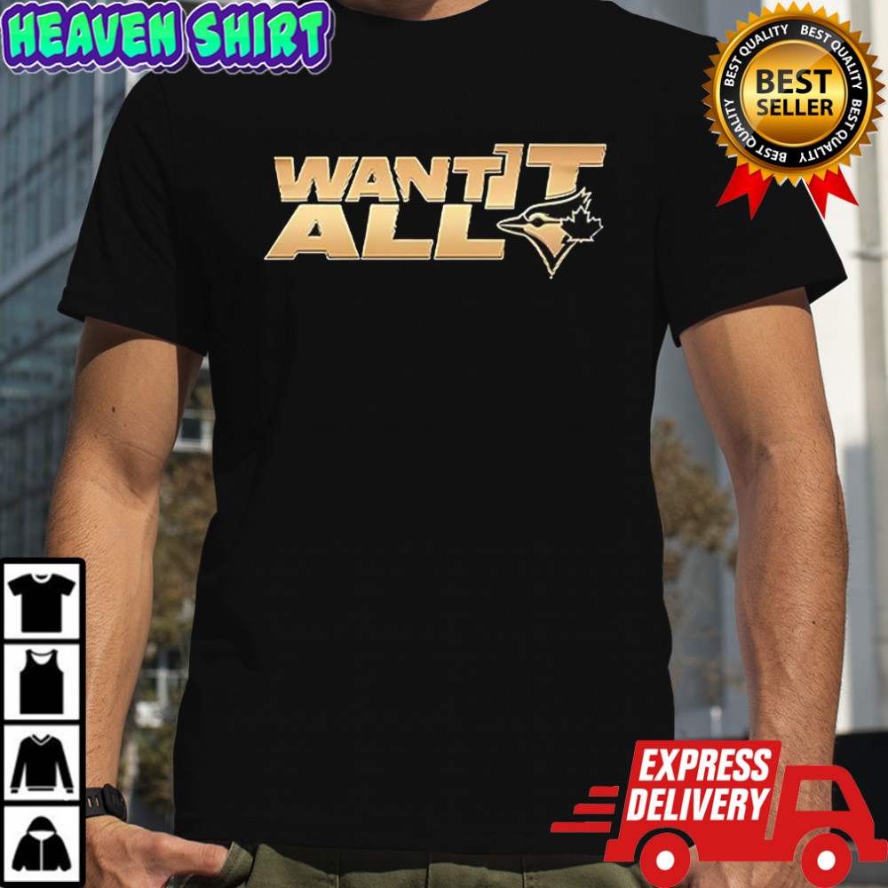 Toronto Blue Jays Justin Bieber 57 want it all shirt