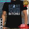 Toronto Blue Jays start spreading the news bitches 2025 shirt