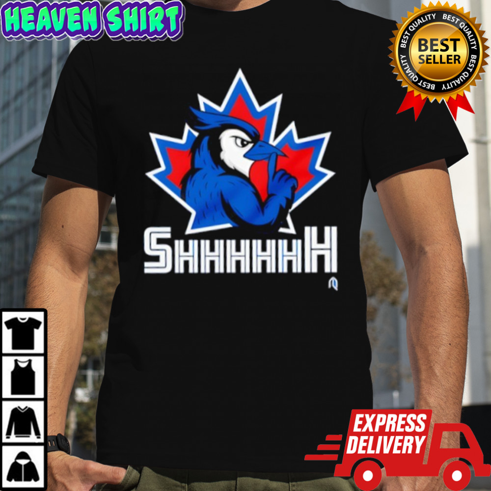 Toronto Blue Jays Toronto Shhhhh shirt