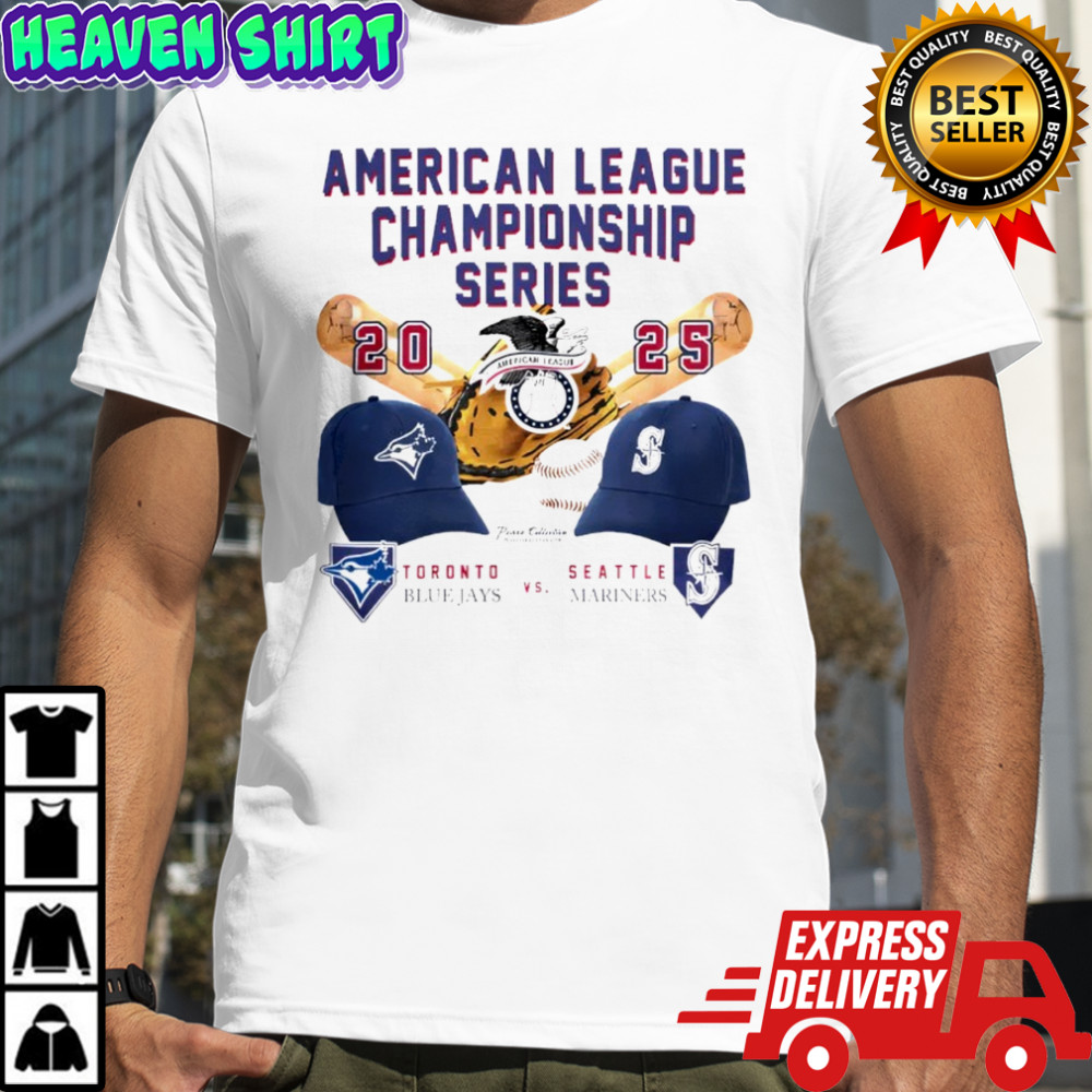 Toronto Blue Jays vs Seattle Mariners American League Championship series 2025 shirt