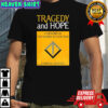 Tragedy and Hope A History of the World in Our Time by Carroll Quigley shirt