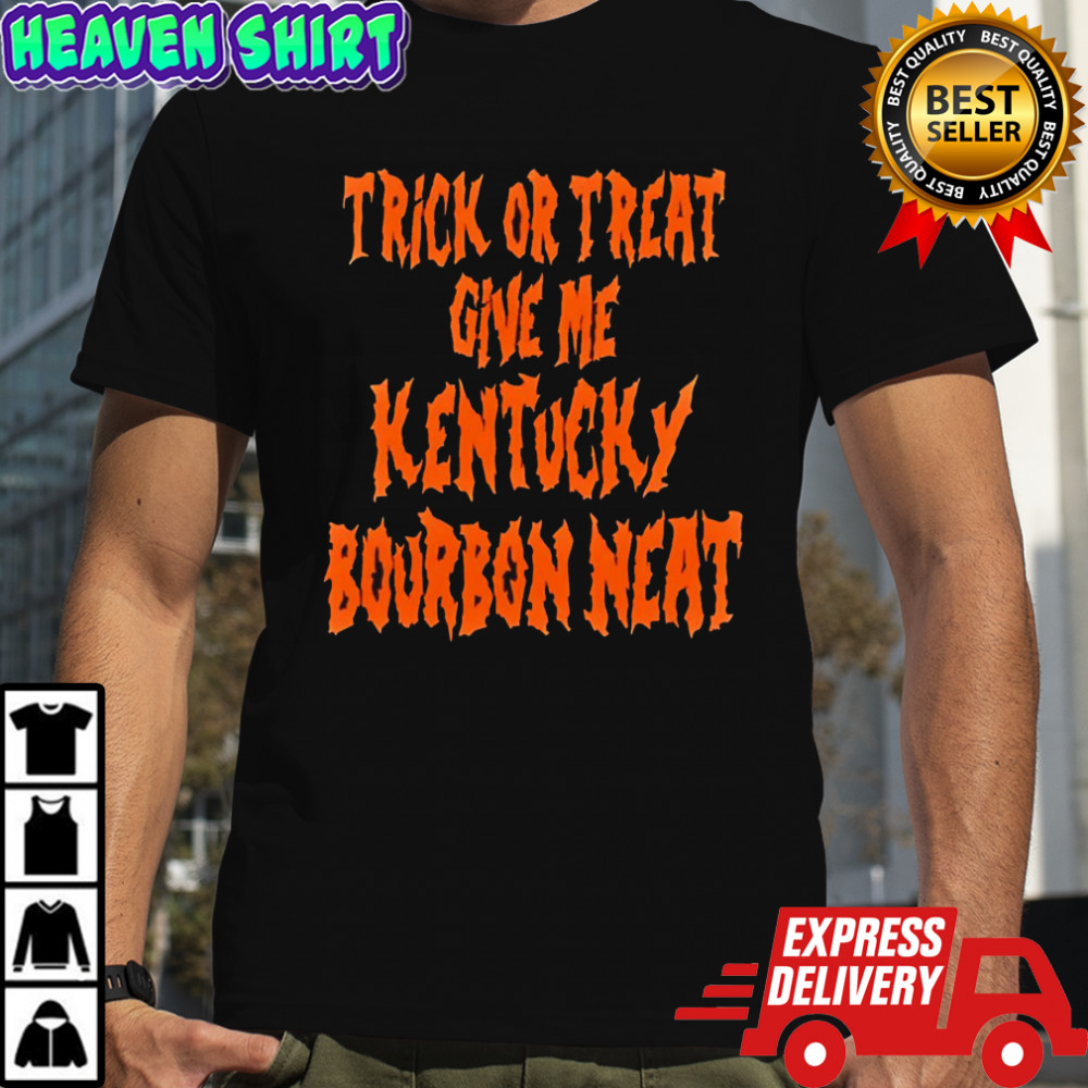 Trick or Treat Bourbon Neat shirt