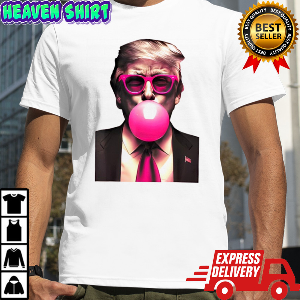 Trump bubble gum shirt